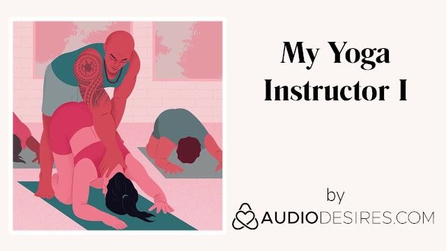 Mein Yogalehrer ich erotischer Audio-Porno für Frauen, hawt asmr